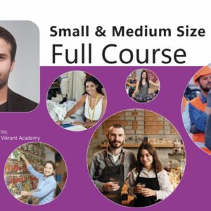 Small and Medium Business-Full Course-Vikrant Academy